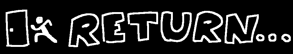 Return...